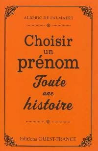 Choisir un prénom, toute une histoire