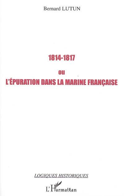 1814-1817 ou L'épuration dans la marine