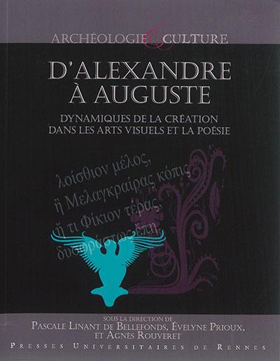 D'Alexandre à Auguste : dynamiques de la création dans les arts visuels et la poésie