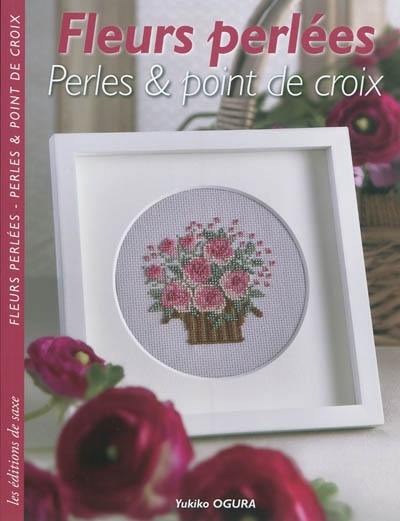 Fleurs perlées : perles & point de croix