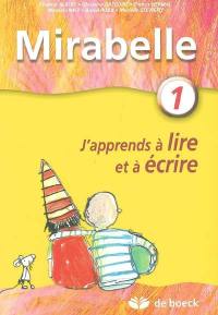 Mirabelle : j'apprends à lire et à écrire. Vol. 1