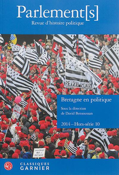 Parlement[s], hors série, n° 10. Bretagne en politique