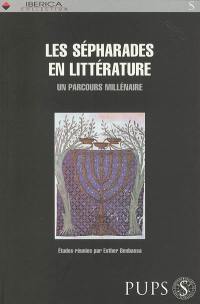 Les Sépharades en littérature : un parcours millénaire