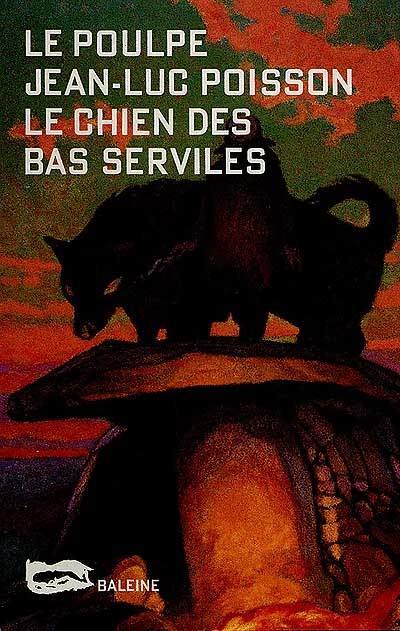 Le chien des bas serviles