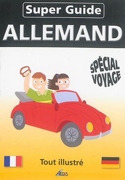 Super-guide allemand : spécial voyage