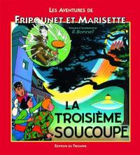 Les aventures de Fripounet et Marisette. La troisième soucoupe