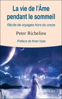 La vie de l'âme pendant le sommeil : récits de voyages hors du corps