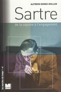 Sartre : de la nausée à l'engagement