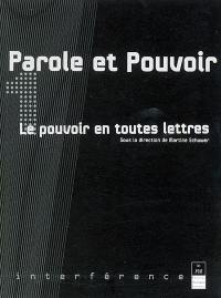 Parole et pouvoir. Vol. 1. Le pouvoir en toutes lettres