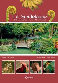 La Guadeloupe : l'île aux belles eaux en 32 communes