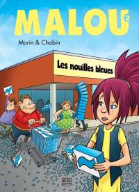 Malou. Vol. 2. Les nouilles bleues