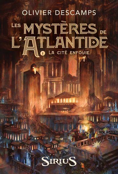 Les mystères de l'Atlantide. La Cité enfouie