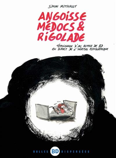 Angoisse, médocs & rigolade : témoignage d'un auteur de BD en direct de l'hôpital psychiatrique