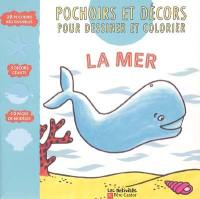 La mer : pochoirs et décors pour dessiner et colorier