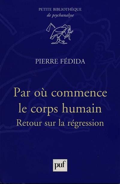 Par où commence le corps humain : retour sur la régression