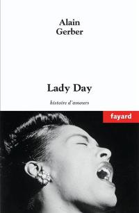 Lady Day : histoire d'amours