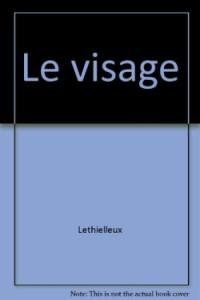 Le visage et la rencontre de l'autre : colloque du 10 octobre 2010, Collège des Bernardins