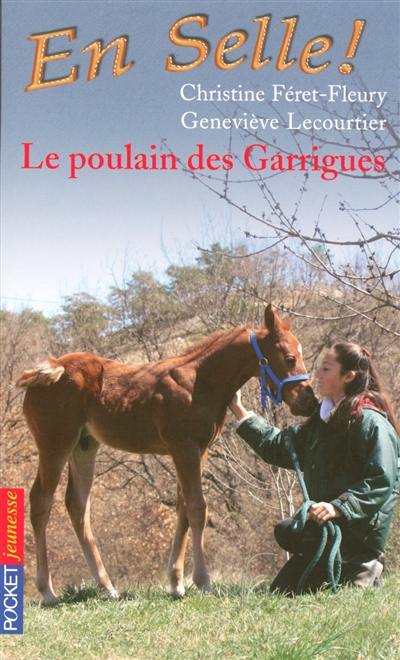 En selle !. Vol. 01. Le poulain des garrigues