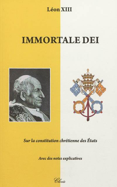 Immortale Dei : lettre encyclique : sur la constitution chrétienne des Etats