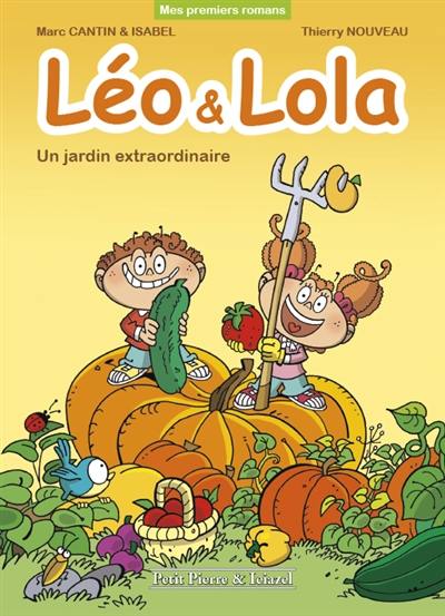 Léo & Lola. Un jardin extraordinaire