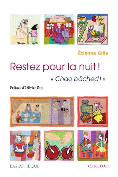 Restez pour la nuit ! "Chao bâched !" : le savoir-vivre à l'afghane