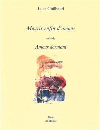 Mourir enfin d'amour. Amour dormant