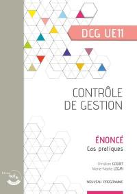 Contrôle de gestion, DCG UE11 : énoncé, cas pratiques : nouveau programme