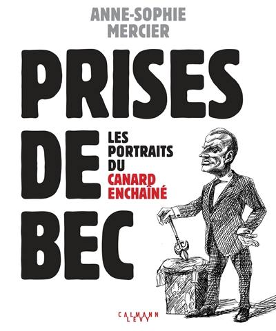 Prises de bec : les portraits du Canard enchaîné