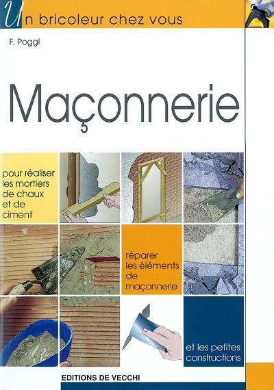 La maçonnerie : pour réaliser les mortiers de chaux et de ciment, réparer les éléments de maçonnerie et les petites constructions