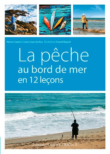 La pêche au bord de mer en 12 leçons