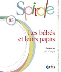 Spirale, n° 85. Les bébés et leurs papas