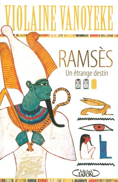 Ramsès. Vol. 2. Un étrange destin