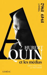 Hubert Aquin et les médias, 1949-1962 1