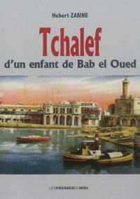 Tchalef d'un enfant de Bal el Oued : histoires vécues