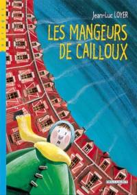 Les mangeurs de cailloux. Vol. 1