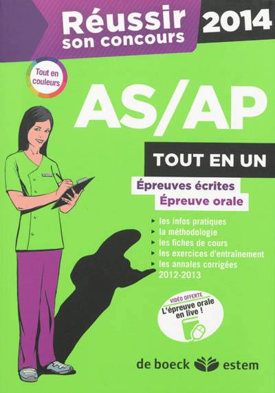 Réussir son concours AS-AP 2014 : épreuves écrites, épreuve orale : tout-en-un