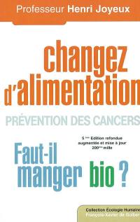 Changez d'alimentation : prévention des cancers : faut-il manger bio ?