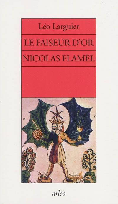 Le faiseur d'or, Nicolas Flamel