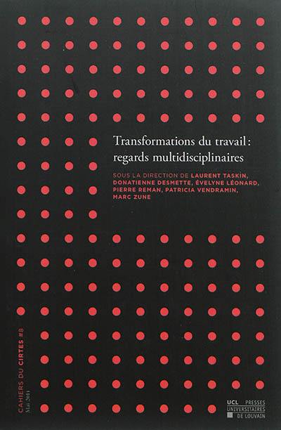 Transformations du travail : regards multidisciplinaires