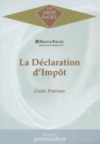 La déclaration d'impôt : guide pratique