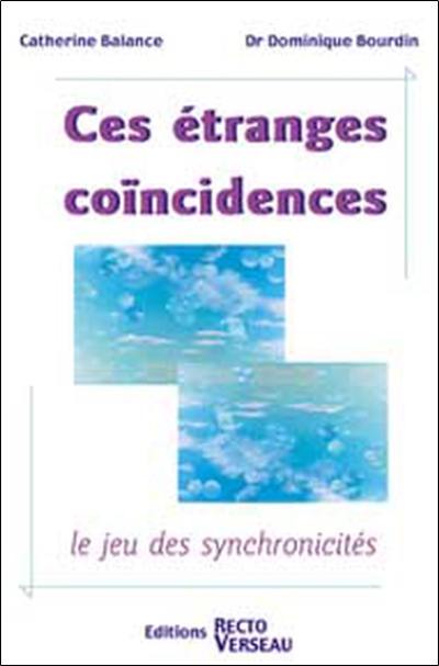 Ces étranges coïncidences : le jeu des synchronicités