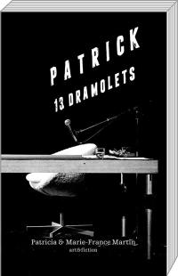 Patrick : 13 dramolets