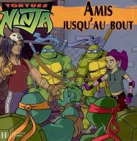 Tortues ninja. Amis jusqu'au bout