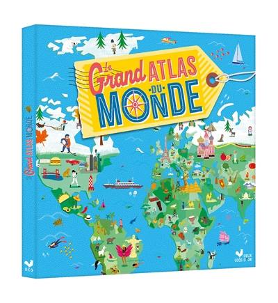 Le grand atlas du monde