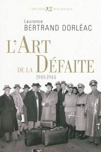 L'art de la défaite : 1940-1944