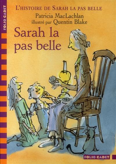 L'histoire de Sarah la pas belle. Sarah la pas belle