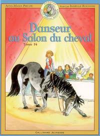 Danseur : petit cheval magique. Vol. 14. Danseur au Salon du cheval