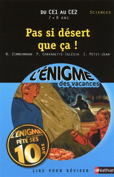 Pas si désert que ça : lire pour réviser : du CE1 au CE2, 7-8 ans, sciences