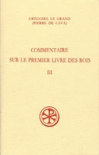 Commentaire sur le premier livre des Rois. Vol. 3. III, 38-IV, 78