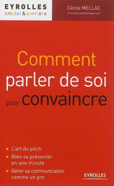 Comment parler de soi pour convaincre